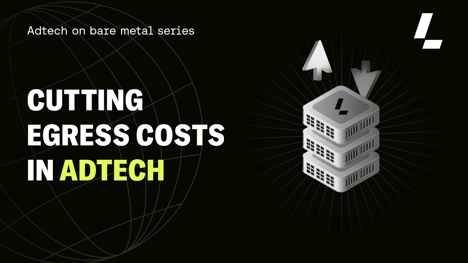 Cutting Egress Costs in AdTech