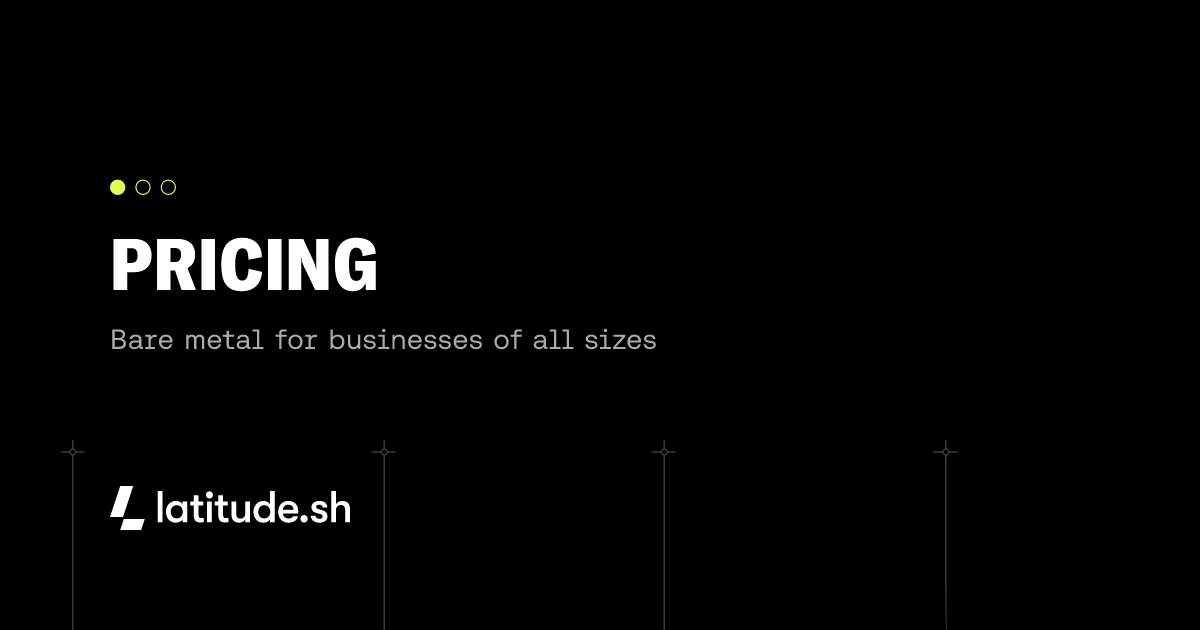Bare metal pricing Latitude.sh